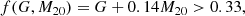 Mathematical equation: $$ \begin{aligned} f(G, M_{20}) = G + 0.14M_{20}&> 0.33 , \end{aligned} $$