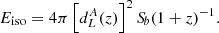 Mathematical equation: $$ \begin{aligned} E_{\rm iso} = 4\pi \left[d_L^A(z)\right]^2{S\!}_b(1+z)^{-1}. \end{aligned} $$