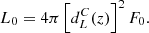 Mathematical equation: $$ \begin{aligned} L_0=4\pi \left[d^C_L(z)\right]^2 F_0. \end{aligned} $$