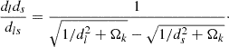Mathematical equation: $$ \begin{aligned} \frac{d_{l}d_{s}}{d_{ls}} = \frac{1}{\sqrt{1/d_l^2+\Omega _k}-\sqrt{1/d_s^2+\Omega _k}}\cdot \end{aligned} $$