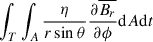 Mathematical equation: $ \int_T \int_A \frac{\eta}{r\sin\theta}\frac{\partial \overline{B_r}}{\partial \phi} \mathrm{d}A\mathrm{d}t $