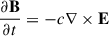 Mathematical equation: $ \frac{\partial \mathbf{B}}{\partial t}=-c\nabla \times \mathbf{E} $