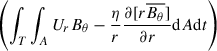Mathematical equation: $ \left(\int_T \int_A U_r {B_\theta} -\frac{\eta}{r} \frac{\partial [r \overline{B_\theta}]}{\partial r}\mathrm{d}A \mathrm{d}t\right) $
