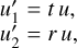 Mathematical equation: \begin{array}{@{}l} u'_{1} = t\,u,\\ u'_{2} = r\,u, \end{array}