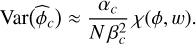 Mathematical equation: \Var\Paren[\big]{\estim{\phi}_{c}} \approx \frac{\alpha_{c}}{N\,\beta_{c}^{2}}\, \chi(\phi,w).\vspace*{-5pt}