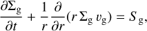Mathematical equation: \dfrac{\partial\Sigma_{\rm g}}{\partial t}+\dfrac{1}{r}\dfrac{\partial}{\partial r}(r\,\Sigma_{\rm g}\,v_{\rm g}) = S_{\rm g},