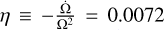 Mathematical equation: $\eta \equiv -\frac{\dot{\Omega}}{\Omega^2}=0.0072$