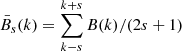 Mathematical equation: $ \bar{B}_s(k) = \sum_{k-s}^{k+s} B(k)/(2s+1) $