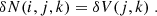 Mathematical equation: $$ \begin{aligned} \delta N(i,j,k) = \delta V(j,k) \; . \end{aligned} $$