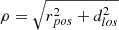 Mathematical equation: $ \rho = \sqrt{r_{pos}^2 + d_{los}^2} $