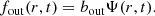 Mathematical equation: $$ \begin{aligned} f_{\rm out}(r,t) = b_{\rm out}\Psi (r,t). \end{aligned} $$