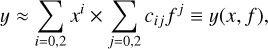 Mathematical equation: y \approx \sum_{i=0,2} x^i \times \sum_{j=0,2} c_{ij} f^j \equiv y(x,f),