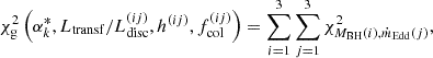 Mathematical equation: $$ \begin{aligned} \chi ^{2}_{\rm g} \left(\alpha ^*_k, L_{\rm transf}/L_{\rm disc}^{(ij)}, h^{(ij)}, f^{(ij)}_{\rm col}\right) = \sum _{i = 1}^{3} \sum _{j = 1}^{3} \chi ^2_{M_{\rm BH}(i), \dot{m}_{\rm Edd}(j)}, \end{aligned} $$