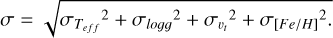Mathematical equation: $\sigma=\sqrt{\sigma_{T_{e f f}}{}^{2}+\sigma_{{logg}}{}^{2}+\sigma_{v_{t}}{}^{2}+\sigma_{[F e / H]}{}^{2}}.$