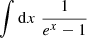 Mathematical equation: $$ \begin{aligned} \int \mathrm{d} x \; \frac{1}{e^{x} -1} \end{aligned} $$