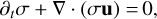 Mathematical equation: $\[\partial_t \sigma+\nabla \cdot(\sigma \mathbf{u})=0,\]$