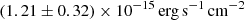 Mathematical equation: $ (1.21\pm0.32)\times10^{-15}\rm\, erg\,s^{-1} \,cm^{-2} $