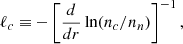 Mathematical equation: $$ \begin{aligned} \ell _c\equiv -\left[\frac{d}{dr}\ln (n_{c}/n_{n})\right]^{-1}, \end{aligned} $$