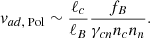Mathematical equation: $$ \begin{aligned} v_{ad\text{,} \text{ Pol}} \sim \frac{\ell _c}{\ell _B}\frac{f_B}{\gamma _{cn}n_c n_n} . \end{aligned} $$
