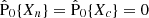 Mathematical equation: $ \hat{\mathrm{P}}_{0}\{X_n\}=\hat{\mathrm{P}}_{0}\{X_c\} = 0 $