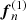 Mathematical equation: $ \boldsymbol{f}^{(1)}_{n} $