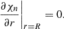 Mathematical equation: $$ \begin{aligned} \left.\frac{\partial \chi _n}{\partial r}\right|_{r=R}&=0. \end{aligned} $$