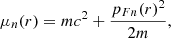Mathematical equation: $$ \begin{aligned} \mu _n(r)&= m c^2 + \frac{p_{Fn}(r)^2}{2m},\end{aligned} $$