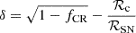 Mathematical equation: $$ \begin{aligned} \delta = \sqrt{1 - f_{\text{CR}}} - \frac{\mathcal{R} _{\text{c}}}{\mathcal{R} _{\text{SN}}} \end{aligned} $$