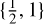 $\left\{ {{1 \over 2},\,1} \right\}$
