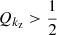 Mathematical equation: $ Q_{k_{\mathrm{z}}} > \frac{1}{2} $