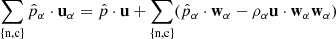 Mathematical equation: $$ \begin{aligned} \sum _{ \{ \mathrm{n,c}\}} \hat{p}_\alpha \cdot \mathbf u _\alpha = \hat{p} \cdot \mathbf u + \sum _{ \{ \mathrm{n,c}\}} (\hat{p}_\alpha \cdot \mathbf w _\alpha - \rho _\alpha \mathbf u \cdot \mathbf w _\alpha \mathbf w _\alpha ) \end{aligned} $$