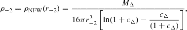 Mathematical equation: $$ \begin{aligned} \rho _{-2}=\rho _\mathrm{NFW} (r_{-2})=\dfrac{M_\Delta }{16\pi r_{-2}^3\left[\ln (1+c_\Delta )-\dfrac{c_\Delta }{(1+c_\Delta )}\right]}, \end{aligned} $$