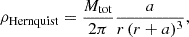 Mathematical equation: $$ \begin{aligned} \rho _\mathrm{Hernquist} =\dfrac{M_\mathrm{tot} }{2\pi }\dfrac{a}{r\,(r+a)^3}, \end{aligned} $$