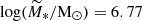 Mathematical equation: $ \log (\widetilde{M}_*/{\mathrm{M}_{\odot}}) = 6.77 $