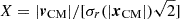Mathematical equation: $ X=|\boldsymbol{v}_{\mathrm{CM}}|/[\sigma_r(|\boldsymbol{x}_{\mathrm{CM}}|)\sqrt{2}] $