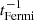 Mathematical equation: $ t^{-1}_{\mathrm{Fermi}} $