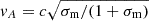 Mathematical equation: $ v_A=c\sqrt{\sigma_{\mathrm{m}}/(1+\sigma_{\mathrm{m}})} $