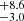$ ^{+8.6}_{-3.0} $