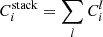 Mathematical equation: $$ \begin{aligned} C_i^\mathrm{stack} =\sum _l C_i^l \end{aligned} $$