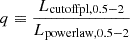 Mathematical equation: $$ \begin{aligned} q\equiv \frac{L_\mathrm{cutoffpl,0.5-2} }{L_\mathrm{powerlaw,0.5-2} } \end{aligned} $$