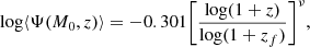 Mathematical equation: $$ \begin{aligned} \log \langle \Psi (M_{0},z) \rangle =-0.301\bigg [\frac{\log (1+z)}{\log (1+z_f)}\bigg ]^\nu , \end{aligned} $$