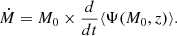 Mathematical equation: $$ \begin{aligned} \dot{M}=M_0\times \frac{d}{dt}\langle \Psi (M_{0},z) \rangle . \end{aligned} $$