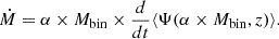 Mathematical equation: $$ \begin{aligned} \dot{M}=\alpha \times M_\mathrm{bin} \times \frac{d}{dt}\langle \Psi (\alpha \times M_{\rm bin},z) \rangle . \end{aligned} $$