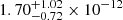 $ 1.70^{+1.02}_{-0.72} \times 10^{-12} $