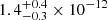 $ 1.4^{+0.4}_{-0.3} \times 10^{-12} $
