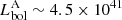 Mathematical equation: $ L^{\mathrm{A}}_{\mathrm{bol}} \sim 4.5 \times 10^{41} $