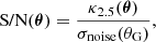 Mathematical equation: $$ \begin{aligned} \text{ S/N}(\boldsymbol{\theta }) = \frac{\kappa _{2.5}(\boldsymbol{\theta })}{\sigma _{\text{noise}}(\theta _{\mathrm{G} })}, \end{aligned} $$