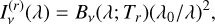 Mathematical equation: $\[I_\nu^{(r)}(\lambda)=B_\nu\left(\lambda; ~T_r\right)\left(\lambda_0 / \lambda\right)^2,\]$