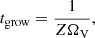 Mathematical equation: $$ \begin{aligned} t_{\rm grow} = \frac{1}{Z\Omega _{\rm V}}, \end{aligned} $$