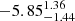 $ -5.85^{1.36}_{-1.44} $